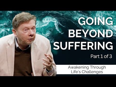 From Suffering To Awakening | Eckhart Tolle on Awakening Through Life's Challenges (Part 1) thumbnail