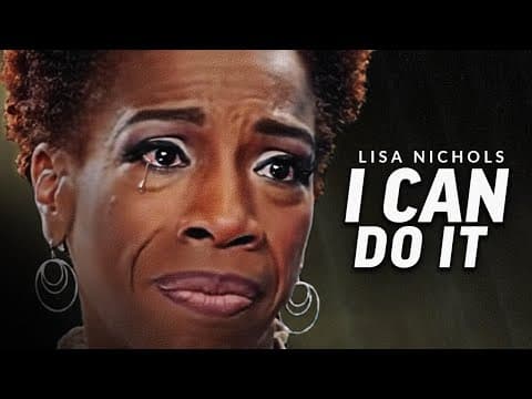 I CAN DO IT - Powerful Motivational Speech Video (Featuring Lisa Nichols) thumbnail