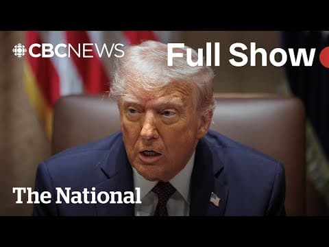 CBC News: The National | More uncertainty about Trump’s tariffs thumbnail