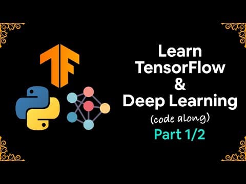 Learn TensorFlow and Deep Learning fundamentals with Python (code-first introduction) Part 1/2 thumbnail