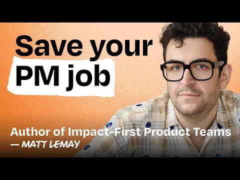 The one question that saves product careers | Matt LeMay thumbnail
