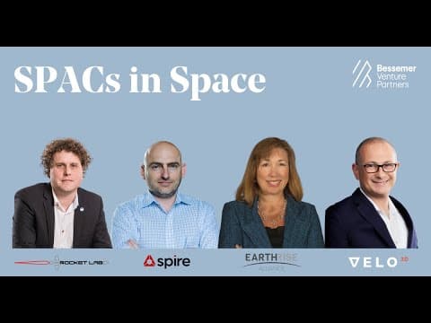 SPACs in Space Roundtable with CEOs from Rocket Lab, Spire, Velo3D, and Earthrise Alliance thumbnail