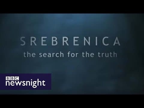 Srebrenica: How the West failed this safe haven - Newsnight archives (2009) thumbnail