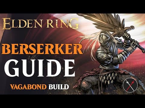 Elden Ring Vagabond Class Guide - How to Build a Berserker (Beginner Guide) thumbnail