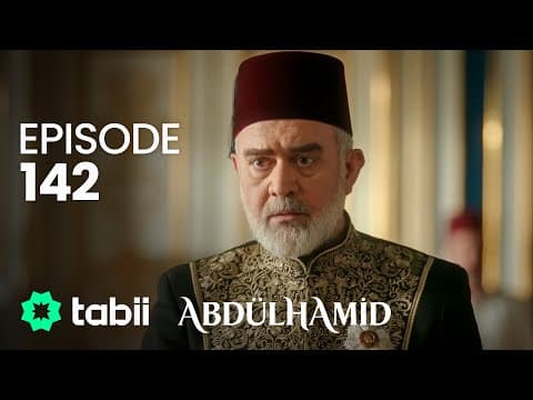 Abdülhamid Episode 142 thumbnail