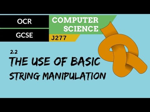 67. OCR GCSE (J277) 2.2 The use of basic string manipulation thumbnail