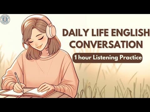Daily Life English Conversation Practice | 1 Hour of Everyday English Listening | Learning Podcast thumbnail