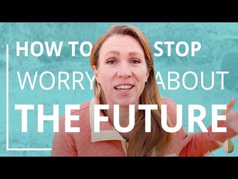 How to Stop Worrying About the Future thumbnail