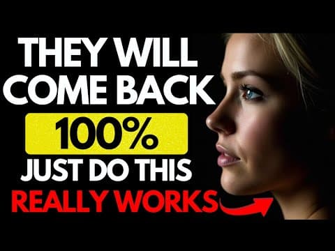 All MEN should watch this video - THEY WILL COME BACK 100% If You DO THIS! (It WORKS every time!) thumbnail