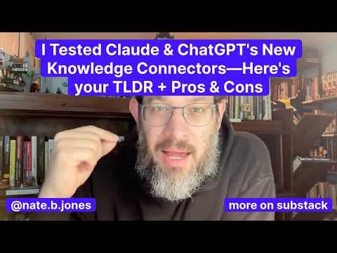 I Tested Claude & ChatGPT's New Knowledge Connectors—Here's Your TLDR + Pros & Cons thumbnail
