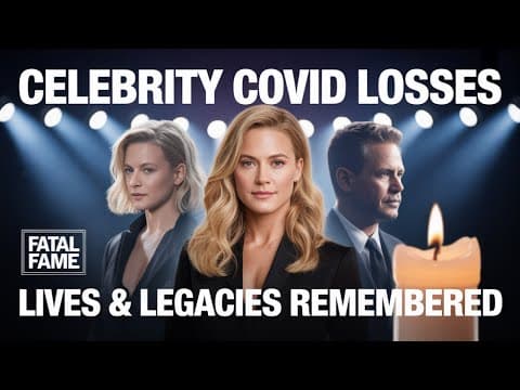 Celebrities Who Died from COVID-19: Remembering Their Lives & Legacies thumbnail