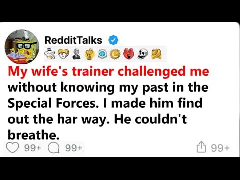 My wife's trainer challenged me without knowing my past in the Special Forces... thumbnail