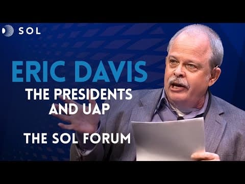 New Claims about U.S. Presidents and UAP with Dr. Eric Davis thumbnail
