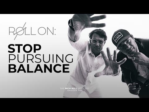 Why Balance Is Overrated | Rich Roll Podcast thumbnail