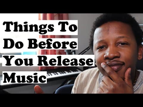 Things to do Before You Release Music thumbnail