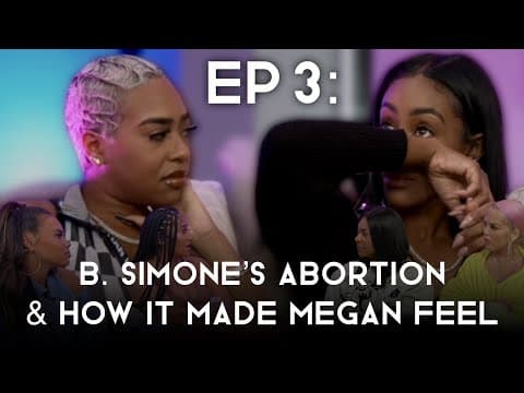 EP 3: B. Simone's Abortion & How It Impacted Megan | Know For Sure with B. Simone & Megan A. Brooks thumbnail
