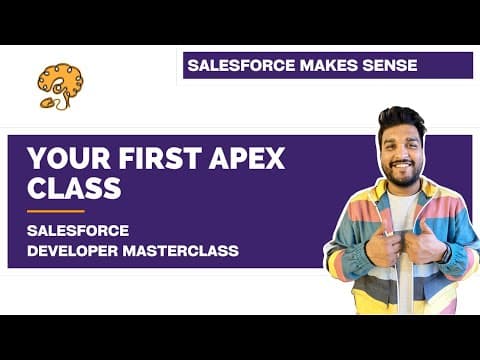 Writing your first lines of code | Chapter 18 |  Salesforce Developer Masterclass thumbnail