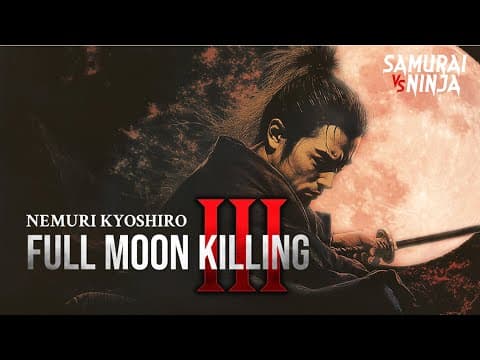 [HD] Nemuri Kyoshiro: Full Moon Killing Ⅲ | FREE Full Movie | 24-7 SAMURAI-SHINOBI (Eng Sub) thumbnail
