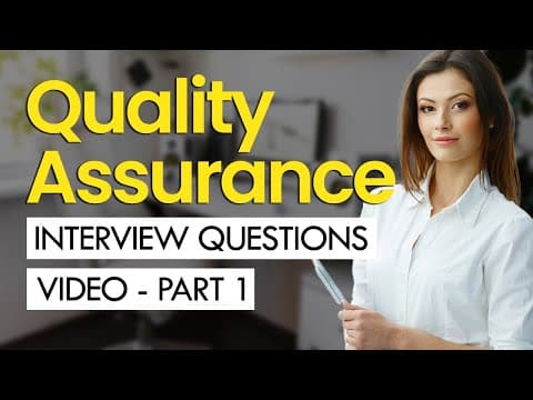 Quality Assurance Interview Questions & Answers (PART 1) (GENERAL & ADVANCED) thumbnail