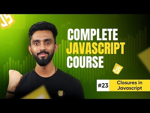 Closures in JavaScript | Day 23 | Complete JavaScript Course 2025 thumbnail