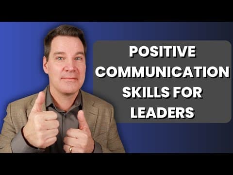 Positive Communication Skills for Leaders thumbnail