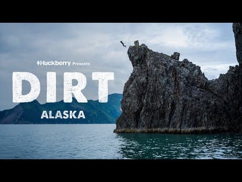 DIRT Episode 6— Alaska | Huckberry Presents thumbnail