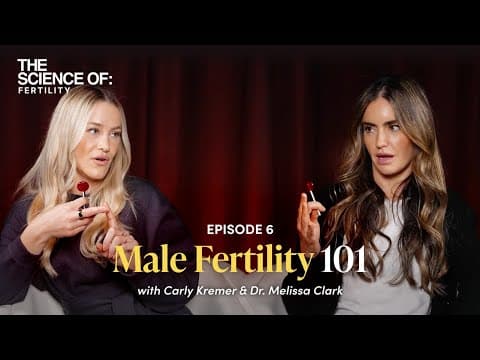 Ep 6: Male Fertility 101: Sperm Health, Saunas, and What Your Partner Needs to Know thumbnail