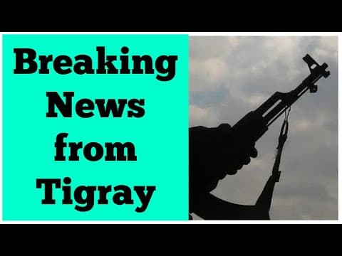 Breaking News from Tigray thumbnail