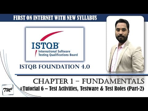 ISTQB FOUNDATION 4.0 | Tutorial 6 | 1.4 Test Activities, Testware & Test Roles (Part-2) | CTFL thumbnail