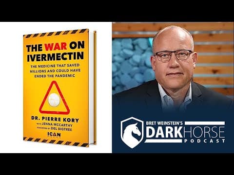 The War on Ivermectin: Bret Speaks with Pierre Kory on the Darkhorse Podcast thumbnail