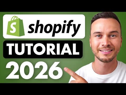 Shopify Tutorial for Beginners 2026 - Full Store Setup Guide thumbnail