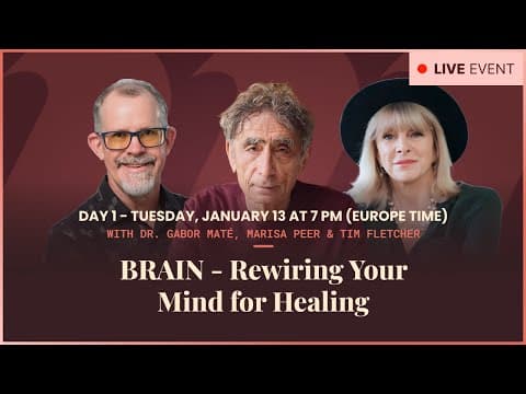 Healing Days - Day 1 | How Trauma Rewires Your Brain (with Gabor Maté, Tim Fletcher & Marisa Peer) thumbnail
