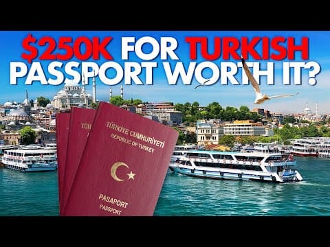 Is $250,000 for Turkish Citizenship Worth It? Turkey Citizenship by Investment Analysis thumbnail