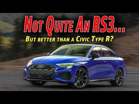 It's No RS3, But It's Better Than A Type R... | 2023 Audi S3 Review thumbnail