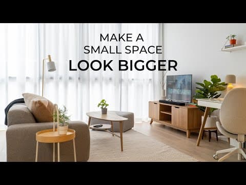12 Design Tips For Small Spaces - How To Make It Look & Feel Bigger thumbnail