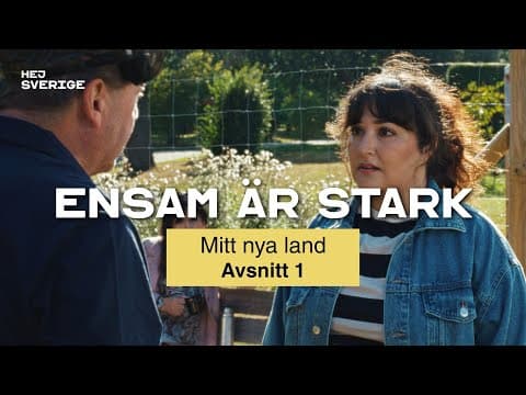 Ensam är stark | Avsnitt 1 - Mitt nya land | Del 1 av 7 thumbnail