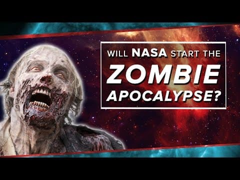 Could NASA Start the Zombie Apocalypse? thumbnail