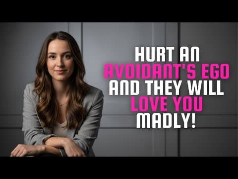 Hurt An Avoidant's EGO And They Will Love You Madly _The Secret To Making Them Obsessed | Clara! thumbnail