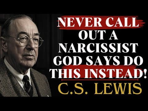 Never Call Out a Narcissist - God Says Do This Instead | C.S Lewis Sermons thumbnail