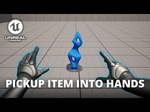 How to Pick Up Items in First Person and Equip in Hands in Unreal Engine 5 thumbnail