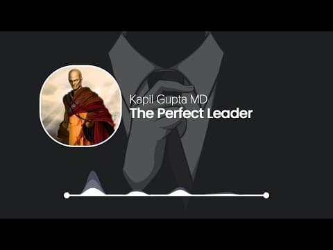 The Perfect Leader - Kapil Gupta Solo Podcast thumbnail