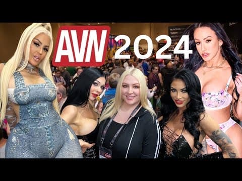 AVN 2024 LAS VEGAS - Up Close & Personal! thumbnail
