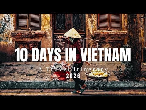 10 Days in Vietnam 2026 - A Travel Documentary thumbnail