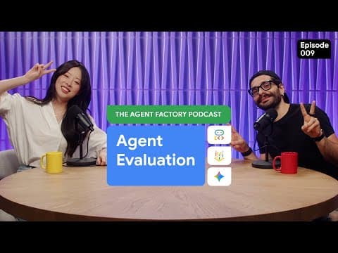Agent evaluation with ADK & Vertex AI | The Agent Factory Podcast thumbnail
