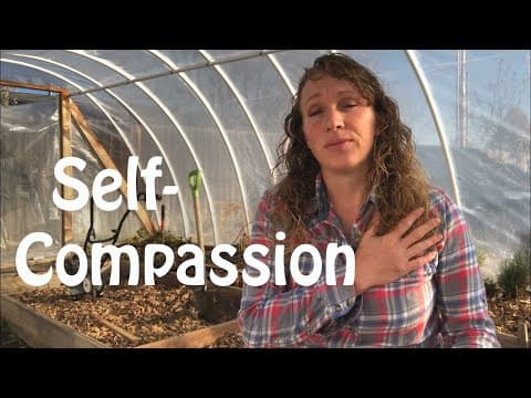 Self-Compassion: Learn How to Face Your Flaws With Love and Courage thumbnail