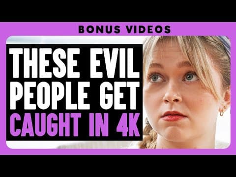These Evil People Get Caught In 4K | Dhar Mann Bonus! thumbnail
