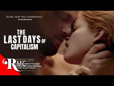 The Last Days Of Capitalism | Full Romance Movie | Sexy Romance Drama | Free HD Romantic Film | RMC thumbnail