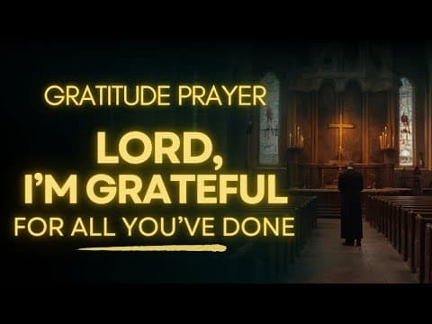 Prayer of Gratitude | Thank You God for Everything I Have thumbnail