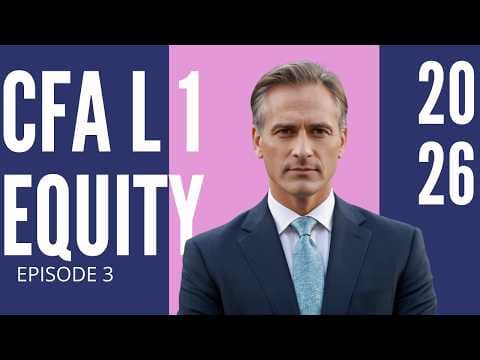 Market Efficiency - Module 3 – EQUITY – CFA® Level I 2026 thumbnail