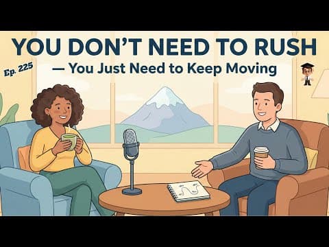 You Don't Need to Rush | Speak English with Confidence | English Podcast thumbnail